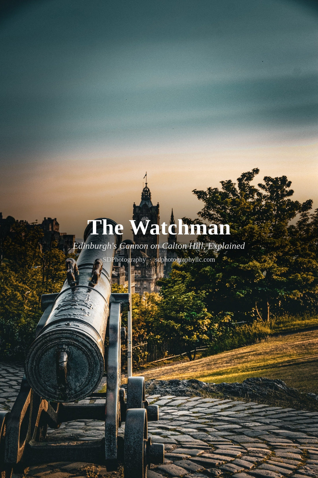 What Is the Cannon on Calton Hill? (Edinburgh's "Watchman," Explained)